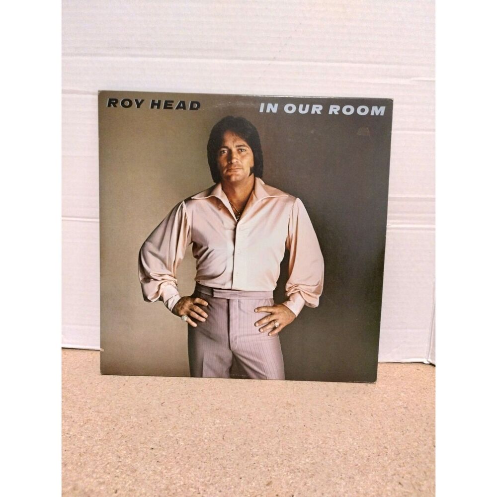 ROY HEAD In Our Room 6E234 LP Vinyl 1979 Country